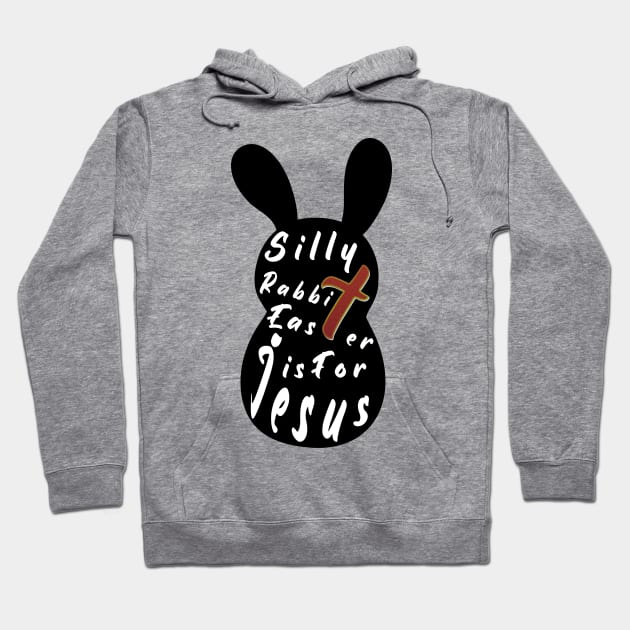 Silly Rabbit Easter is for Jesus tee, happy easter day funny gift, easter bunny Hoodie by artspot